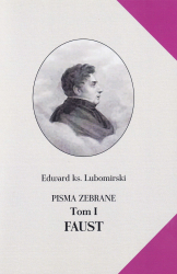 Edward ks. Lubomirski, Pisma zebrane [Faust, Groby, Wiedeń, Anglia], pod redakcją Jarosława Ławskiego