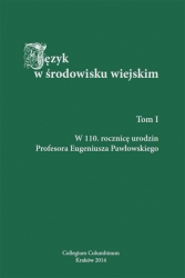 Język w środowisku wiejskim. T.1: W 110 rocznicę urodzin Profesora Eugeniusza Pawłowskiego, red. M. Mączyński, E. Horyń, T. 2: Gwara-społeczeństwo-kultura, red. E. Rudnicka-Fira, M. Błasiak-Tytuła