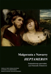 Małgorzata z Nawarry, Heptameron, przekł. T. Giermak-Zielińska, wstęp J. Miernowski, red. W. Walecki