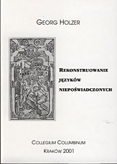 G.Holzer, Rekonstruowanie języków niepoświadczonych