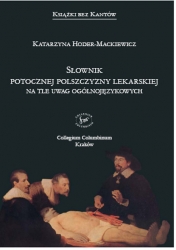 K.Hoder-Mackiewicz, Słownik potocznej polszczyzny lekarskiej