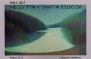 M.Kuś, Między tym a tamtym brzegiem